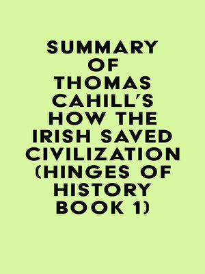cover image of Summary of Thomas Cahill's How the Irish Saved Civilization (Hinges of History Book 1)